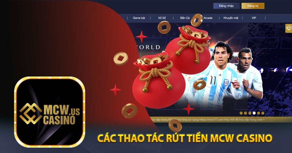 Các Thao Tác Rút Tiền mcw