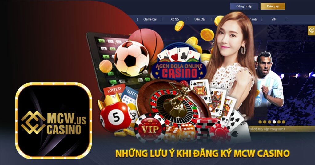 Những Lưu Ý Khi Đăng Ký Mcw Casino