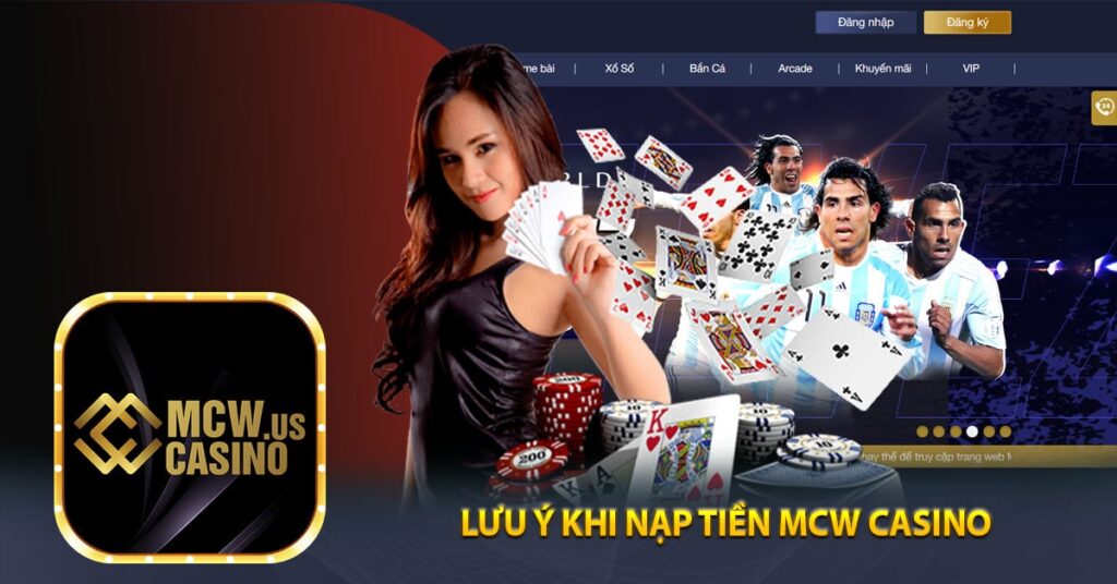 Lưu Ý Khi Nạp Tiền Mcw